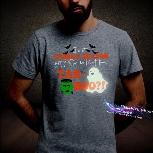 Is it spooky season yet? Or is that too…TAB-BOO?! | Fall/Halloween Funny Shirt