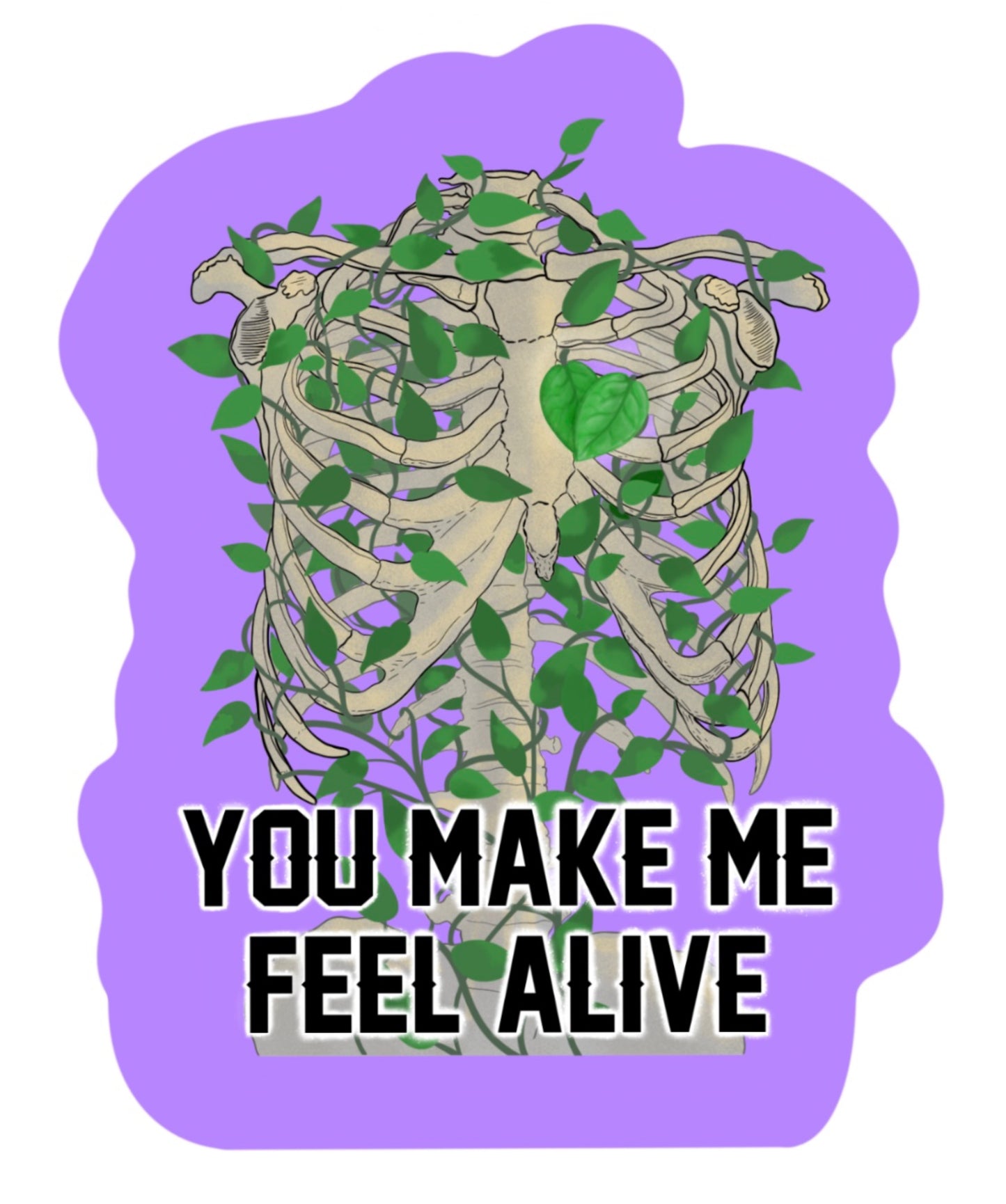 Plant Lover Sticker | You Make Me Feel Alive | Vinyl Sticker - Water Resistant and Sturdy