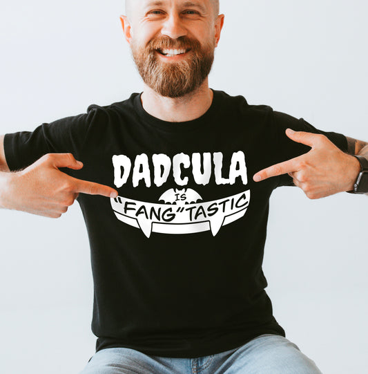 Dadcula is ‘Fang’tastic | Funny Shirt for Dad