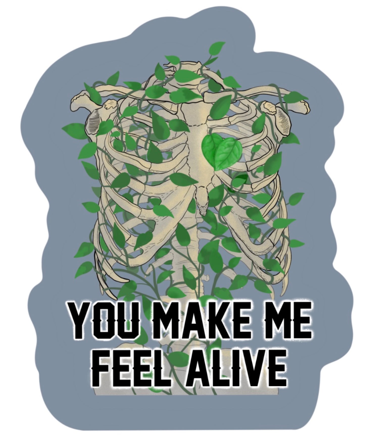 Plant Lover Sticker | You Make Me Feel Alive | Vinyl Sticker - Water Resistant and Sturdy